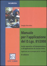 Manuale per l'applicazione del D.Lgs. 81/2008 Manuale per l'applicazione del D.Lgs. 81/2008