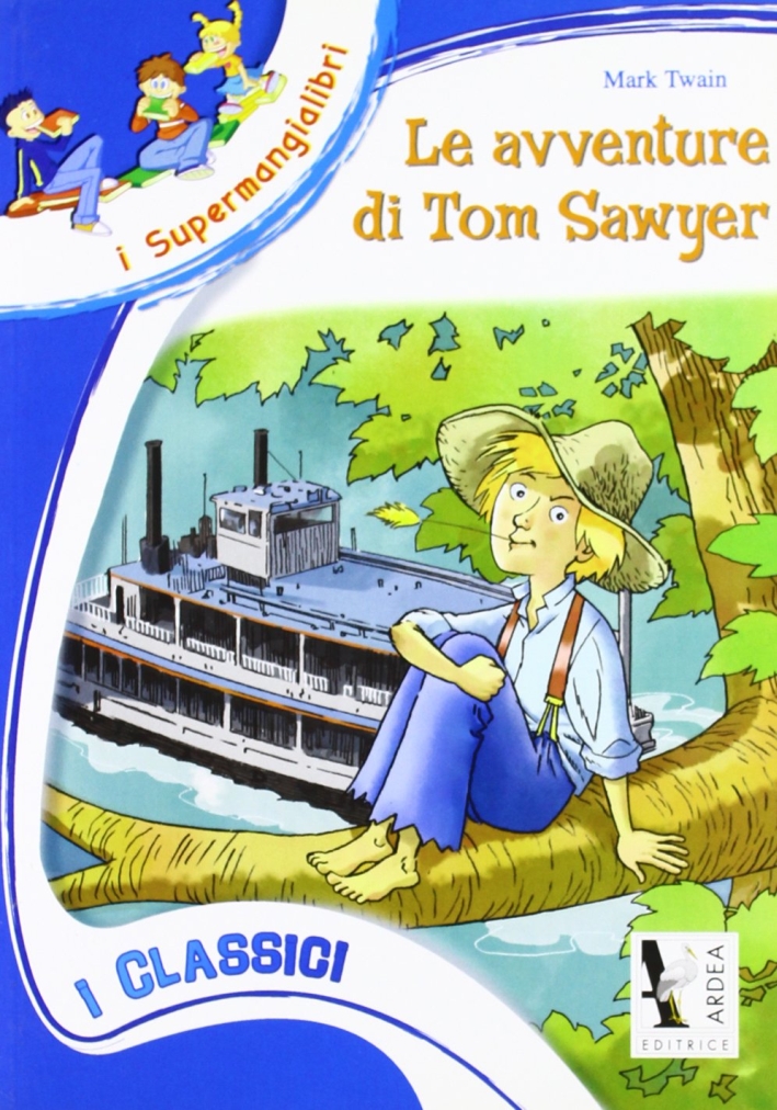 Le avventure di Tom Sawyer Le avventure di Tom Sawyer