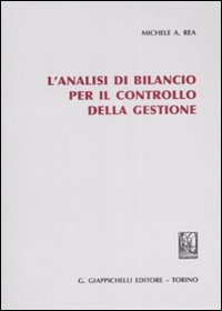 L'analisi di bilancio per il controllo della gestione L'analisi di bilancio per il controllo della gestione