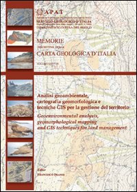 Analisi geoambientale, cartografia geomorfologica e tecniche GIS per la gestione del territorio Analisi geoambientale, cartografia geomorfologica e tecniche GIS per la gestione del territorio