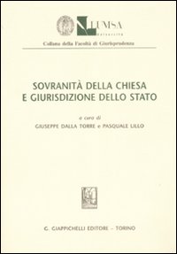 Sovranità della Chiesa e giurispudenza dello Stato Sovranità della Chiesa e giurispudenza dello Stato