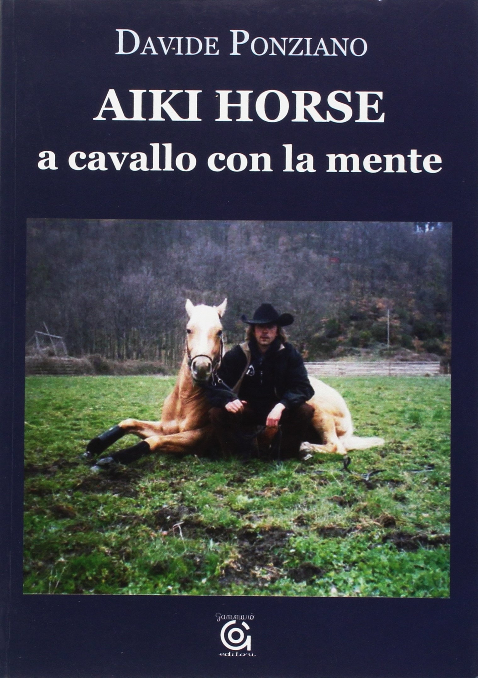 Aiki Horse. A cavallo con la mente Aiki Horse. A cavallo con la mente