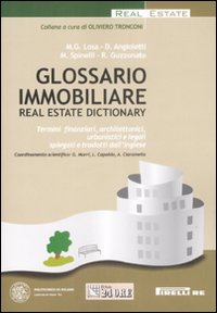 Glossario immobiliare-Real estate dictionary. Ediz. italiana e inglese Glossario immobiliare-Real estate dictionary. Ediz. italiana e inglese