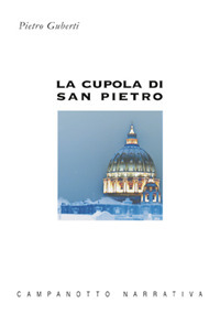 La cupola di san Pietro La cupola di san Pietro