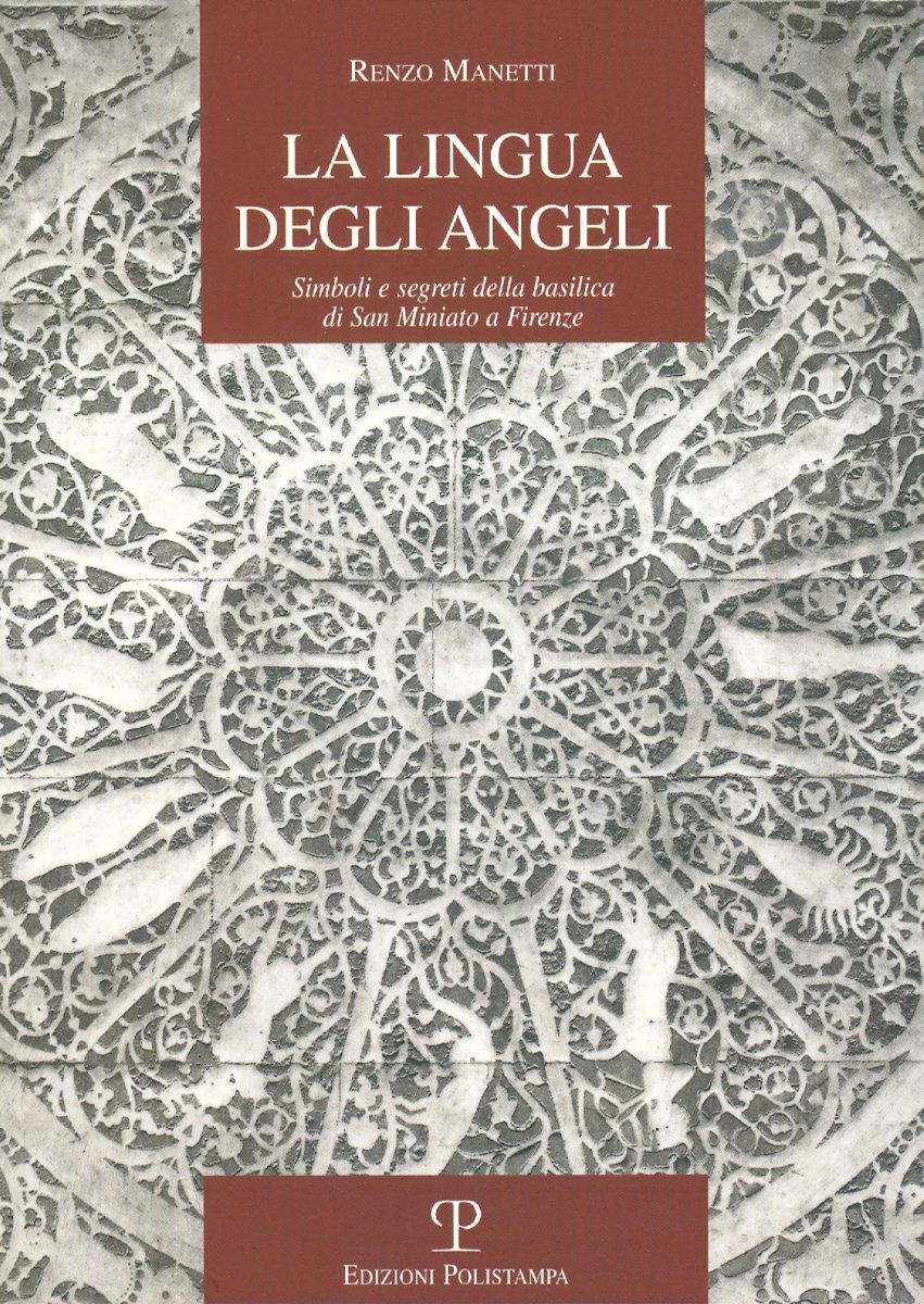 La lingua degli angeli. Simboli e segreti della basilica di san Martino a Firenze La lingua degli angeli. Simboli e segreti della basilica di san Martino a Firenze