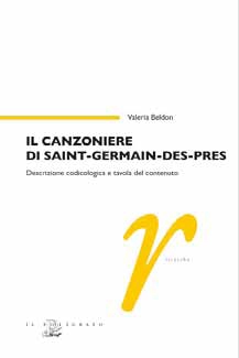 Il Canzoniere di Saint-Germain-des-Prés. Descrizione codicologica e tavola del contenuto Il Canzoniere di Saint-Germain-des-Prés. Descrizione codicologica e tavola del contenuto