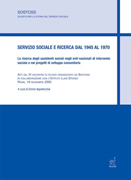 Servizio sociale e ricerca dal 1945 al 1970 Servizio sociale e ricerca dal 1945 al 1970