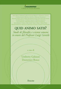 Quid animo satis? Studi di filosofia e scienze umane in onore del professor Luigi Gentile Quid animo satis? Studi di filosofia e scienze umane in onore del professor Luigi Gentile