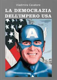 La democrazia dell'impero USA La democrazia dell'impero USA