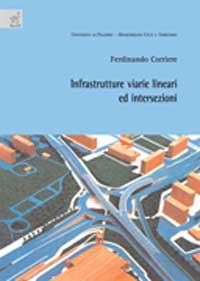 Infrastrutture viarie lineari e intersezioni Infrastrutture viarie lineari e intersezioni