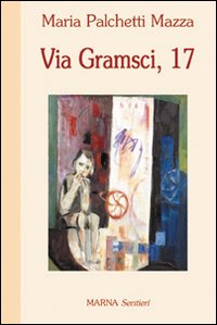Via Gramsci, 17 Via Gramsci, 17