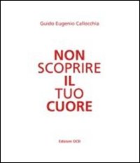Non scoprire il tuo cuore Non scoprire il tuo cuore