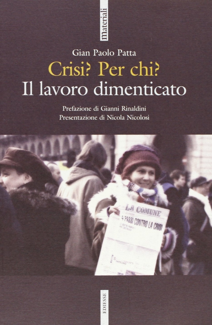 Crisi? Per chi? Crisi? Per chi?