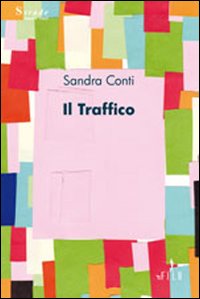 Il traffico Il traffico