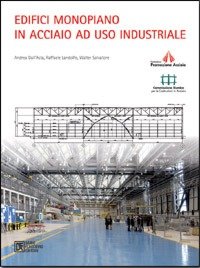 Edifici monopiano in acciaio ad uso industriale. Con CD-ROM