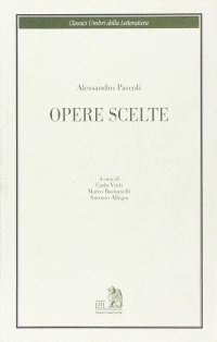 Opere scelte. Ediz. illustrata