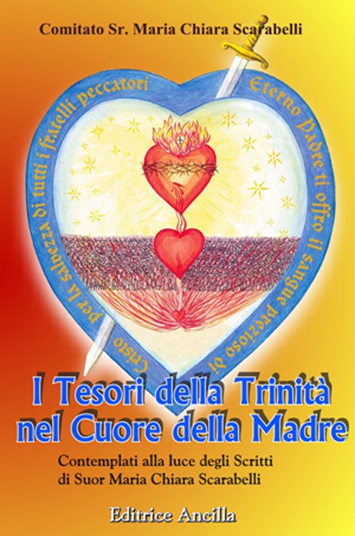 I tesori della trinità nel cuore della madre contemplati alla luce degli scritti di Suor Maria Chiara Scarabelli I tesori della trinità nel cuore della madre contemplati alla luce degli scritti di Suor Maria Chiara Scarabelli