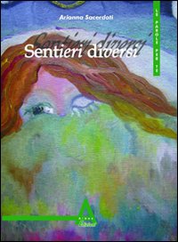 Sentieri diversi Sentieri diversi
