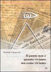 Il punto non è quanto viviamo ma come viviamo Il punto non è quanto viviamo ma come viviamo