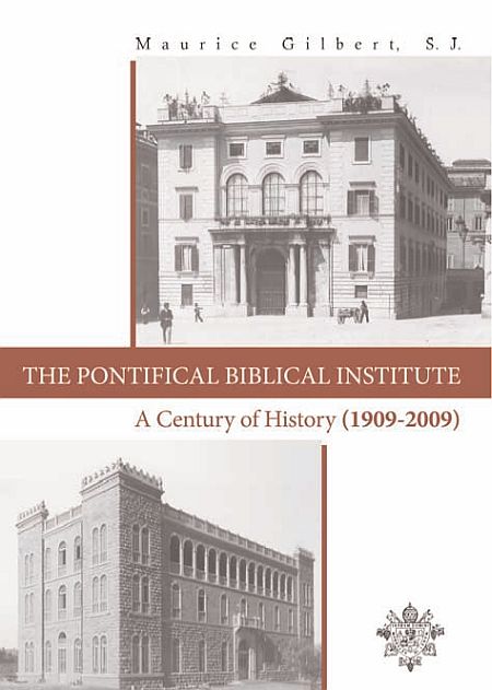 The Pontifical Biblical Institute. A century history (1909-2009) The Pontifical Biblical Institute. A century history (1909-2009)