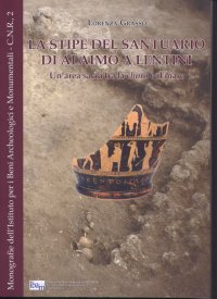 La Stipe del Santuario di Alaimo a Lentini. Un'Area Sacra tra la Chora e il Mare