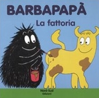 Barbapapà. La fattoria. Ediz. illustrata Barbapapà. La fattoria. Ediz. illustrata