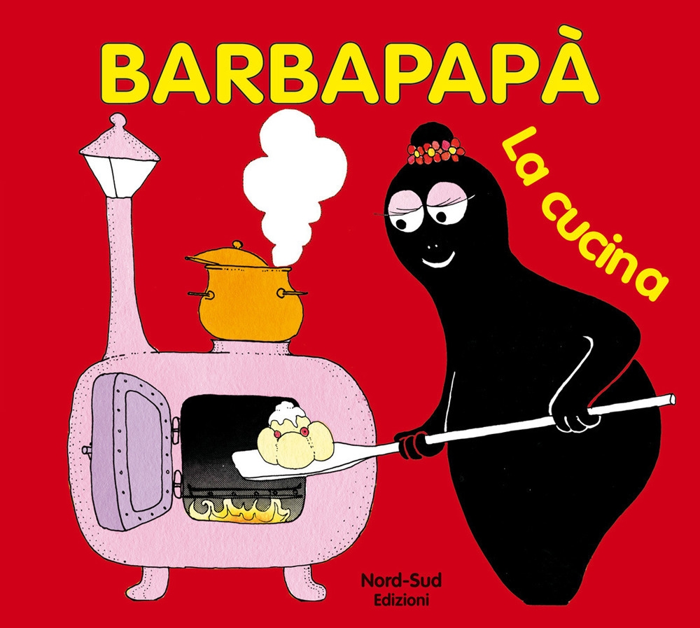 Barbapapà. La cucina. Ediz. illustrata Barbapapà. La cucina. Ediz. illustrata