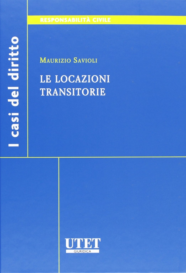 Le locazioni transitorie Le locazioni transitorie