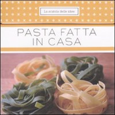 La pasta fatta in casa La pasta fatta in casa