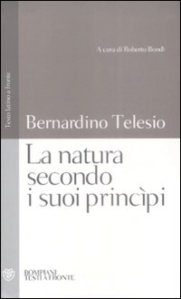 9788845262982 Telesio Bernardino 2009 - La natura secondo i suoi principi -  