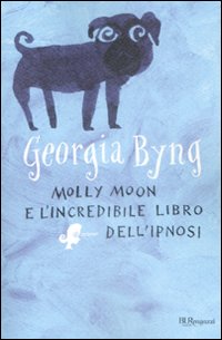 Molly Moon e l'incredibile libro dell'ipnosi Molly Moon e l'incredibile libro dell'ipnosi