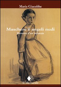 Maschere e angeli nudi Maschere e angeli nudi