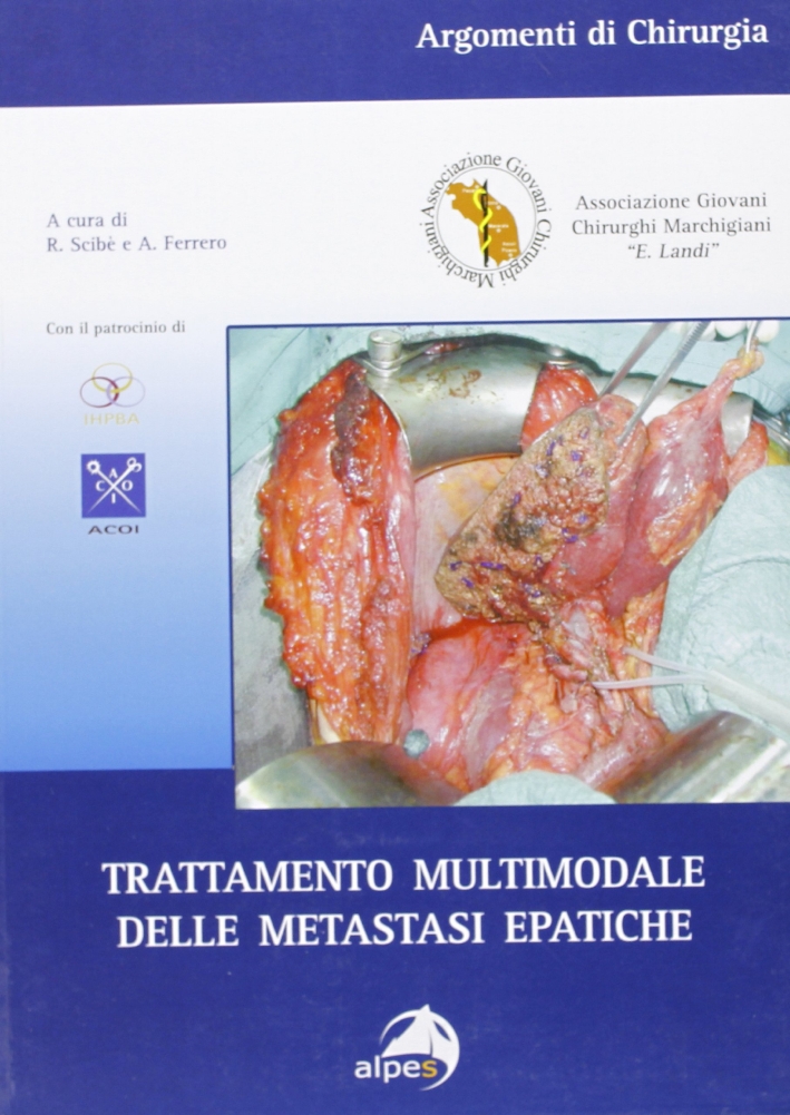 Trattamento multimodale delle metastasi epatiche Trattamento multimodale delle metastasi epatiche