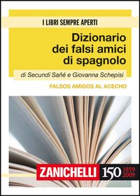 Falsos amigos al acecho. Dizionario dei falsi amici di spagnolo. Ediz. bilingue Falsos amigos al acecho. Dizionario dei falsi amici di spagnolo. Ediz. bilingue