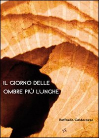Il giorno delle ombre più lunghe Il giorno delle ombre più lunghe