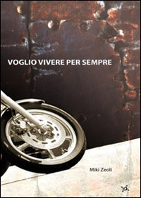 Voglio vivere per sempre Voglio vivere per sempre
