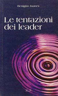Le tentazioni dei leader