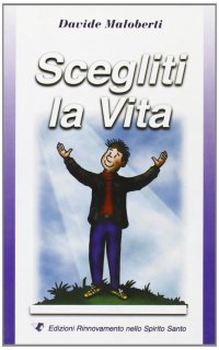 Scegliti la vita