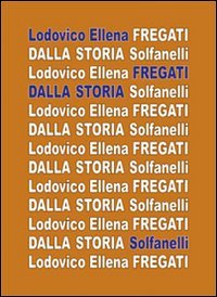 Fregati dalla storia