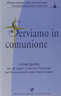Serviamo in comunione. Linee guida per gli organi di servizio