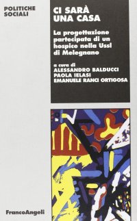 Ci sarà una casa. La progettazione partecipata di un hospice nella Usl di Melegnano