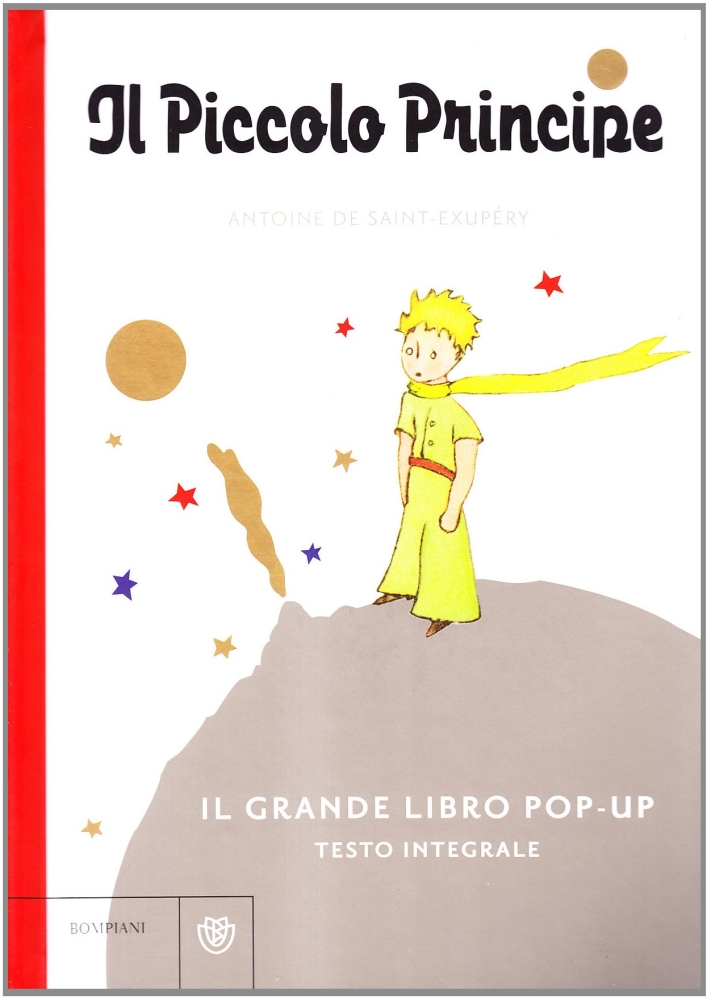 Il Piccolo Principe. Libro pop-up. Ediz. illustrata Il Piccolo Principe. Libro pop-up. Ediz. illustrata
