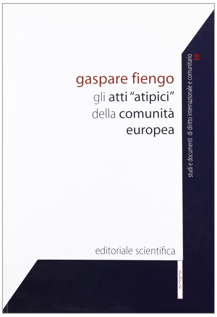 Gli atti «atipici» della comunità europea Gli atti «atipici» della comunità europea