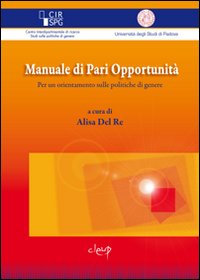 Manuale di pari opportunità. Per un orientamento sulle politiche di genere Manuale di pari opportunità. Per un orientamento sulle politiche di genere