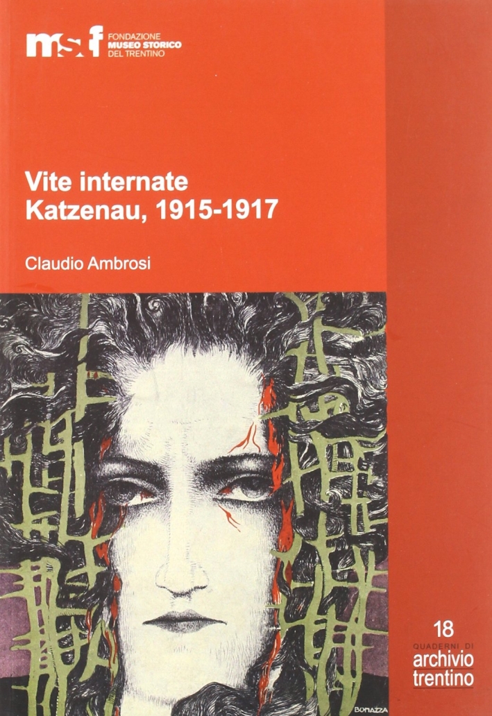 Vite internate. Katzenau, 1915-1917