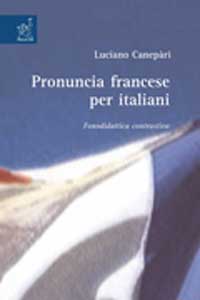 Pronuncia francese per italiani. Fonodidattica contrastiva Pronuncia francese per italiani. Fonodidattica contrastiva