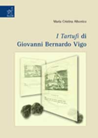 «I tartufi» di Giovanni Bernardo Vigo «I tartufi» di Giovanni Bernardo Vigo