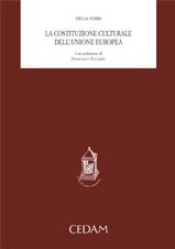La costituzione culturale dell'Unione Europea La costituzione culturale dell'Unione Europea
