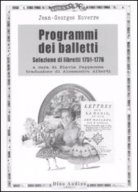Programmi dei balletti. Selezione di libretti 1751-1776 Programmi dei balletti. Selezione di libretti 1751-1776