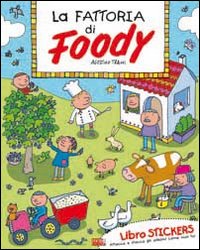 Foody. Ediz. illustrata Foody. Ediz. illustrata